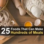 25 Foods That Can Make Hundreds of Meals