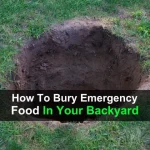 How to Bury Emergency Food in Your Backyard