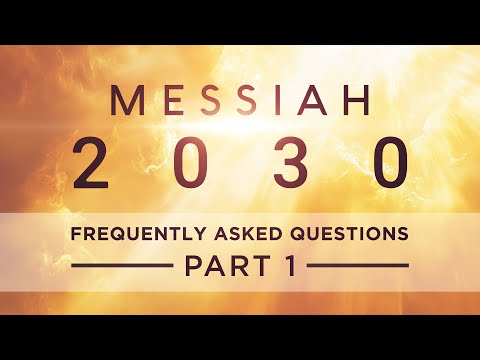 Messiah 2030 Project Releases Part 1 of An 8-Part “Frequently Asked Questions” Series